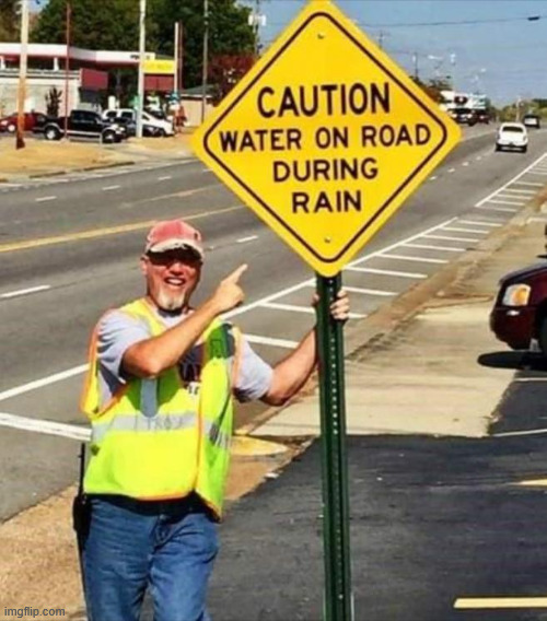 Road signs for stupid people | image tagged in memes | made w/ Imgflip meme maker