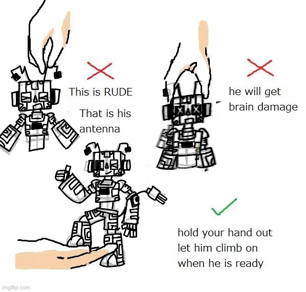 how to hold a tiny zerobot appropriately | image tagged in zerobot | made w/ Imgflip meme maker