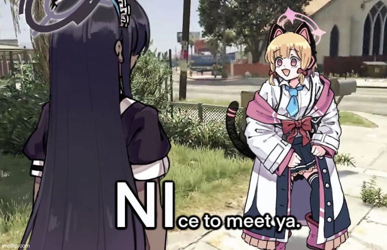 image tagged in blue archive,nice to meet ya | made w/ Imgflip meme maker