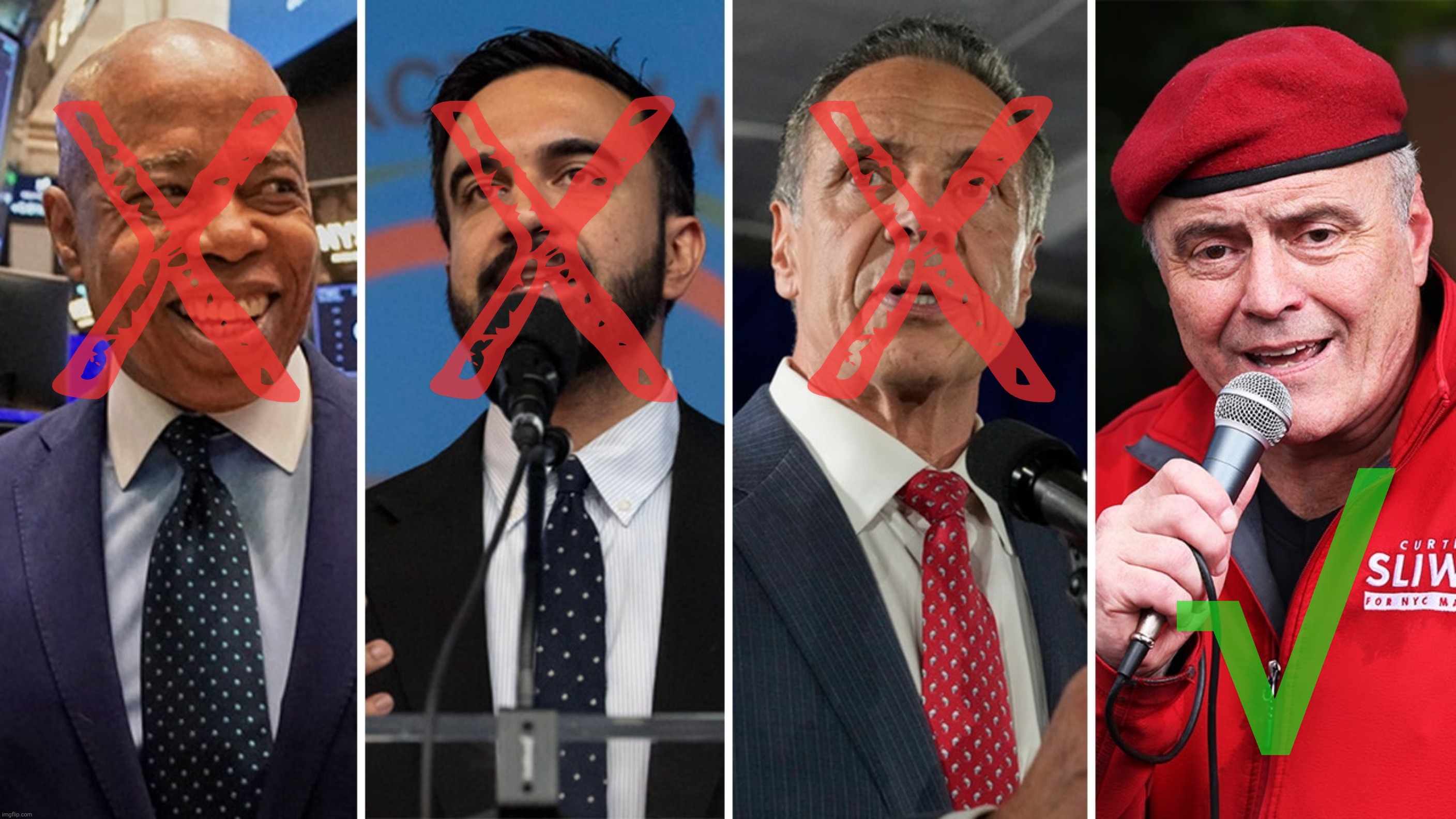 Three jokers doing their best to help the Democratic party implode vs Curtis Sliwa, who's been here for us since decades back | X X X; √ | image tagged in nyc mayo race 2025,curtis sliwa,eric adams,zohran mamdani,andrew cuomo,vote for sliwa | made w/ Imgflip meme maker