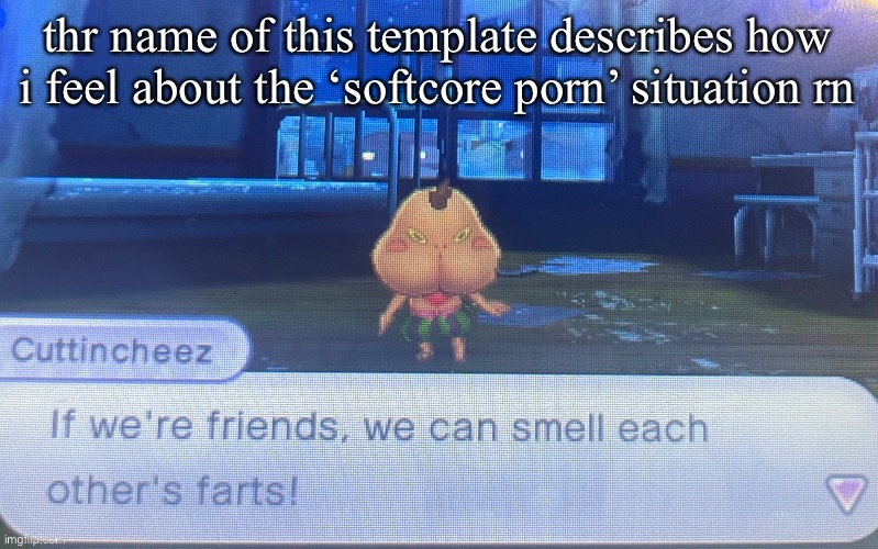 not sure how to feel about this | thr name of this template describes how i feel about the ‘softcore pоrn’ situation rn | image tagged in not sure how to feel about this | made w/ Imgflip meme maker