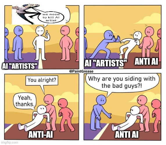 Reason why AI "artists" have slop brains | ANTI AI; AI "ARTISTS"; AI "ARTISTS"; ANTI AI; ANTI-AI | image tagged in both sides have a point | made w/ Imgflip meme maker