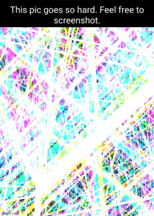 image tagged in this pic goes hard feel free to screenshot template | made w/ Imgflip meme maker