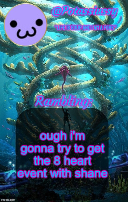 Another shitty announcement template | ough i'm gonna try to get the 8 heart event with shane | image tagged in another shitty announcement template | made w/ Imgflip meme maker