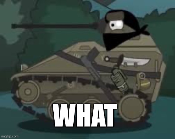 Wiesel | WHAT | image tagged in homeanimations | made w/ Imgflip meme maker