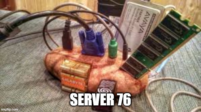 Oh scopley | SERVER 76 | image tagged in potato server | made w/ Imgflip meme maker