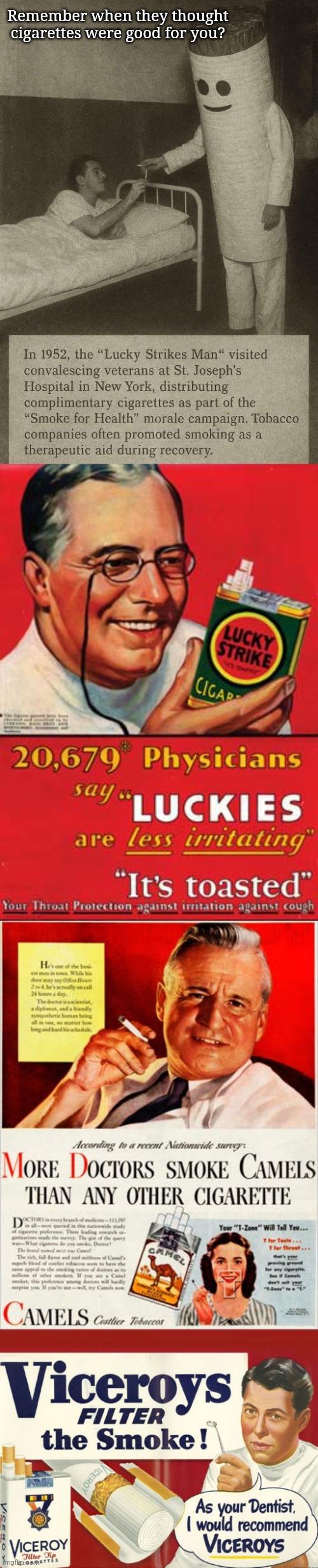 The "science was settled"? | Remember when they thought cigarettes were good for you? | image tagged in healthy,cigarettes,doctors,bad,science,historical meme | made w/ Imgflip meme maker