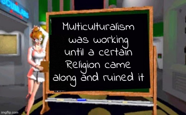 Just Live And Let Live | Multiculturalism was working until a certain Religion came along and ruined it | image tagged in diversity,should work,it's always them,stay cool,peaceful coexistance,not difficult | made w/ Imgflip meme maker
