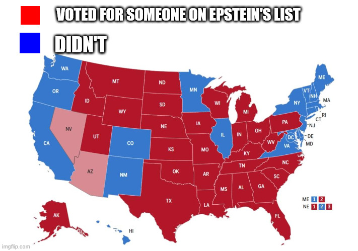 VOTED FOR SOMEONE ON EPSTEIN'S LIST; DIDN'T | made w/ Imgflip meme maker