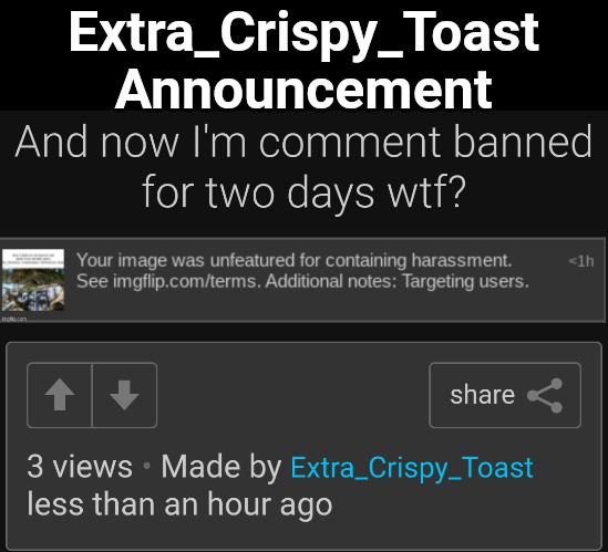 Extra_Crispy_Toast Announcement | made w/ Imgflip meme maker