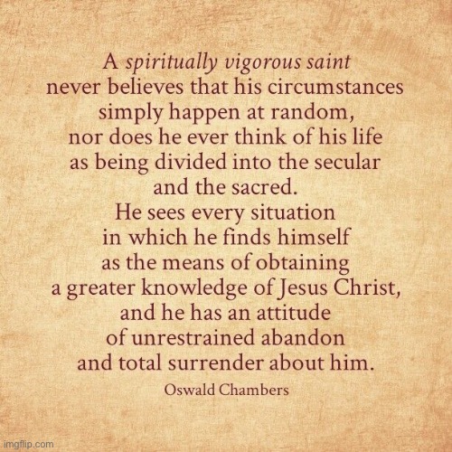 Oswald Chambers Quote | image tagged in christianity,christian,jesus christ,god the father,holy spirit,faith | made w/ Imgflip meme maker