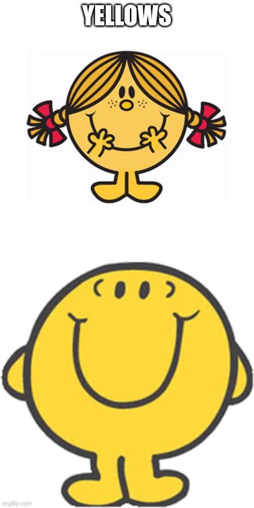 Yellow | YELLOWS | image tagged in little miss sunshine,mr happy,yellow,cute,oh wow are you actually reading these tags | made w/ Imgflip meme maker