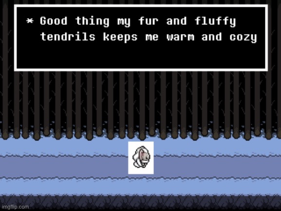 Mincy in Snowdin Forest | made w/ Imgflip meme maker