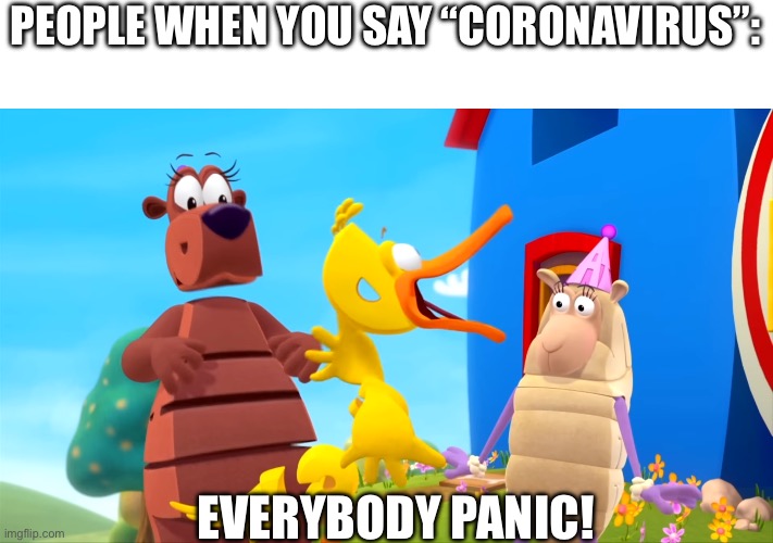 And the crowd goes wild… literally | PEOPLE WHEN YOU SAY “CORONAVIRUS”:; EVERYBODY PANIC! | image tagged in everybody panic,coronavirus,covid-19,say that again i dare you,oh no | made w/ Imgflip meme maker