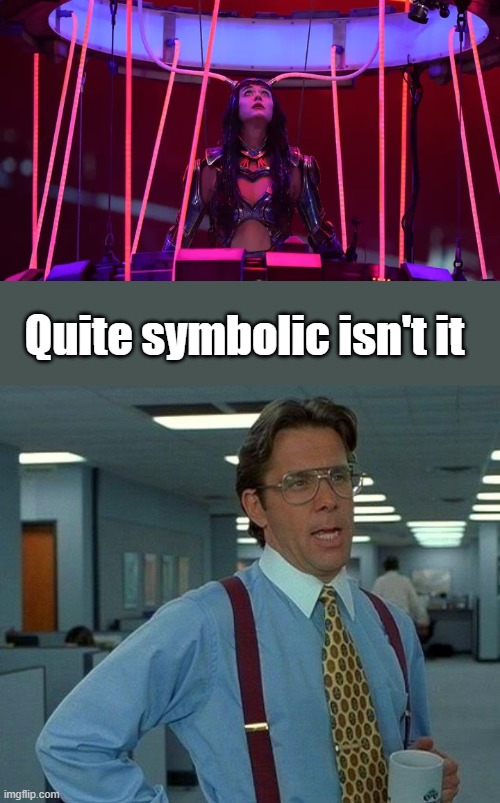 It's all about the subliminal, nothing they do is a coincidence | Quite symbolic isn't it | image tagged in memes,that would be great | made w/ Imgflip meme maker