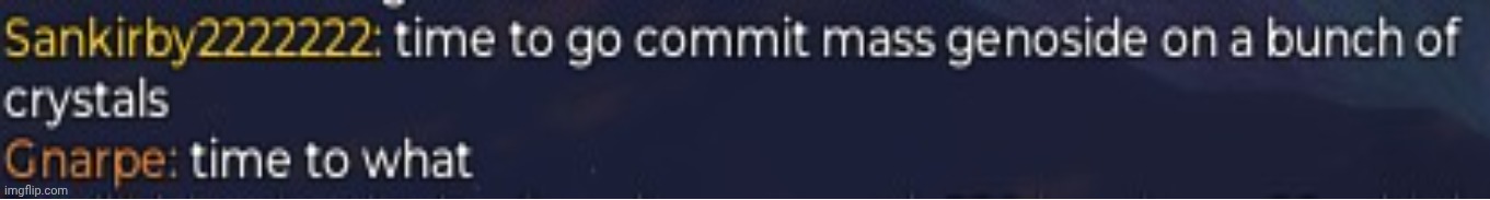 A conversation that happened in a game once | made w/ Imgflip meme maker