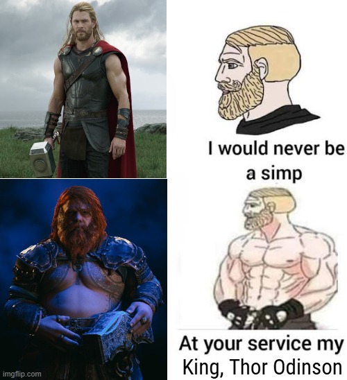 Zeus is always #1 but I'd be lying if I said Thor wasn't Daddy | King, Thor Odinson | image tagged in i would never be simp | made w/ Imgflip meme maker