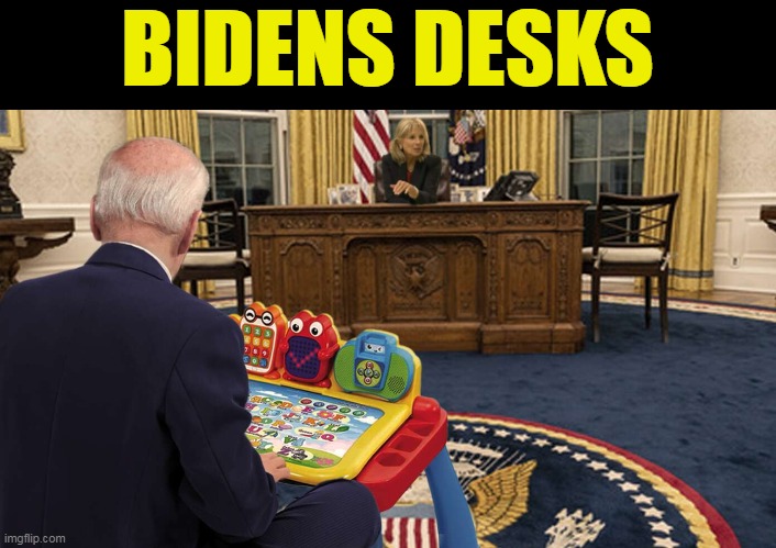 BIDENS DESKS | made w/ Imgflip meme maker