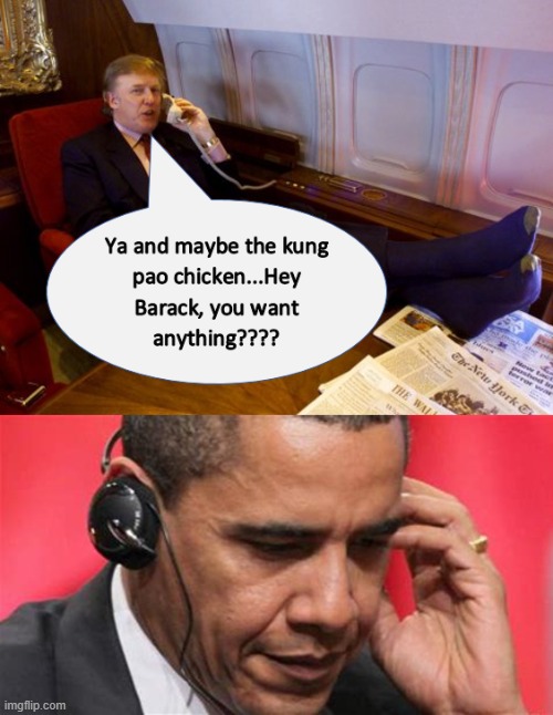 Take Out Order | image tagged in obama,trump,wiretapping | made w/ Imgflip meme maker