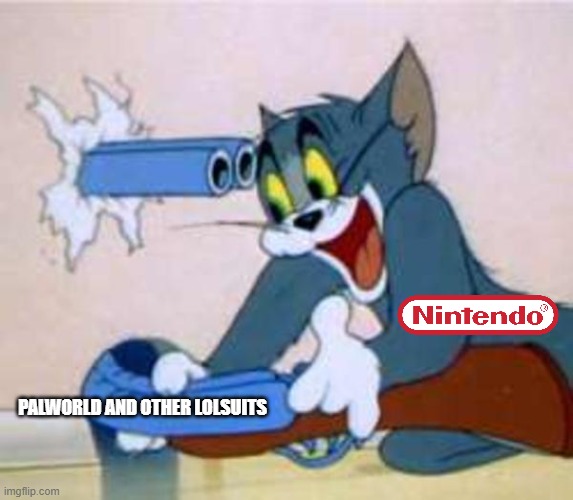 Nintendo lolsuits | PALWORLD AND OTHER LOLSUITS | image tagged in tom the cat shooting himself,nintendo,lawsuit | made w/ Imgflip meme maker