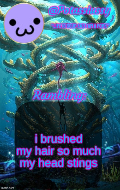 Another shitty announcement template | i brushed my hair so much my head stings | image tagged in another shitty announcement template | made w/ Imgflip meme maker
