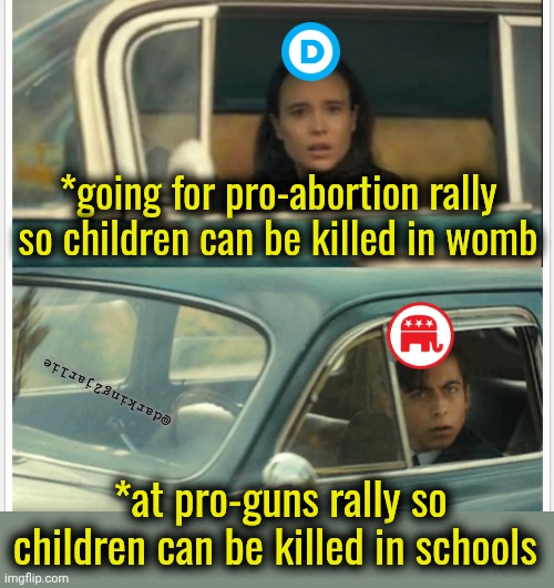 Aww... the unity of American people. So beautiful! USA! USA! | *going for pro-abortion rally so children can be killed in womb; @darking2jarlie; *at pro-guns rally so children can be killed in schools | image tagged in america,usa,school,abortion | made w/ Imgflip meme maker
