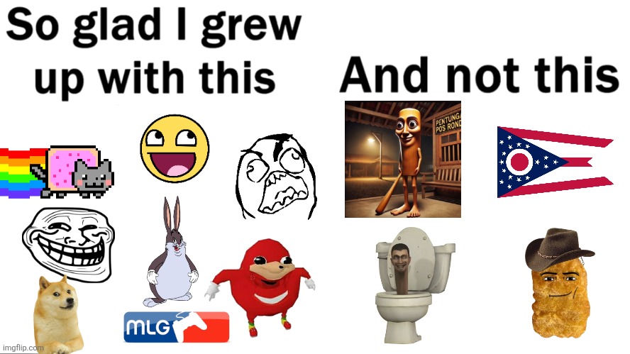 Nostalgia | image tagged in so glad i grew up with this | made w/ Imgflip meme maker