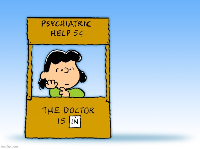i have not forgotten you | image tagged in lucy peanuts - the doctor is in psychiatric help | made w/ Imgflip meme maker
