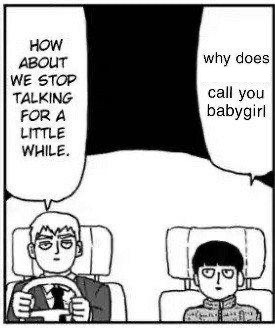 why does blank call you babygirl Blank Meme Template