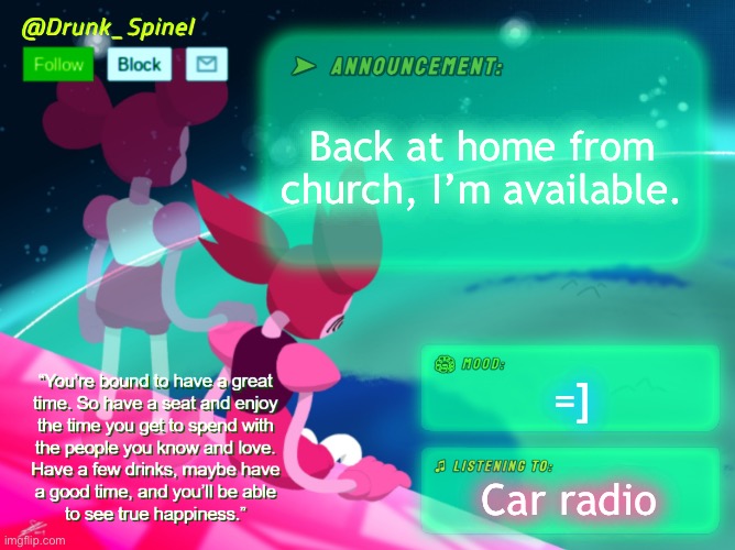 :] | Back at home from church, I’m available. =]; Car radio | made w/ Imgflip meme maker
