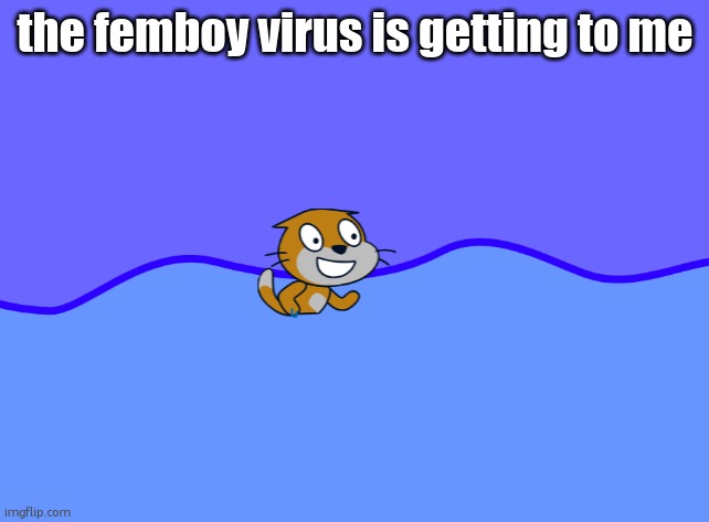 scratch car in wator | the femboy virus is getting to me | image tagged in scratch car in wator | made w/ Imgflip meme maker