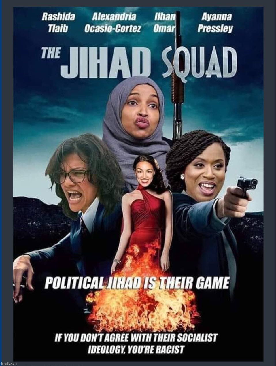 Jihad squad | image tagged in political,reposts | made w/ Imgflip meme maker