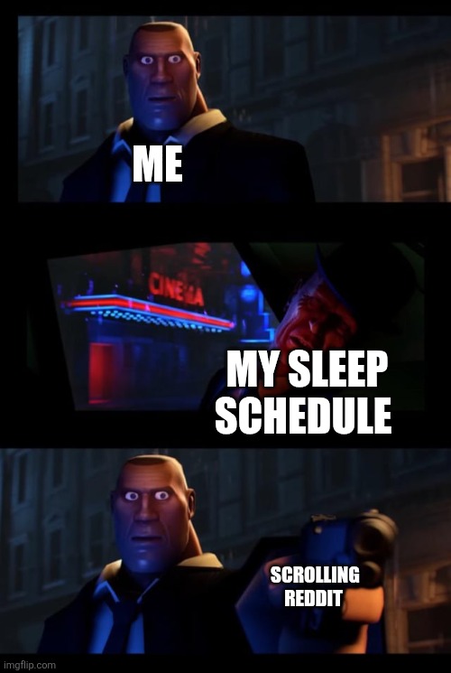 Addictive | ME; MY SLEEP SCHEDULE; SCROLLING REDDIT | image tagged in soldier gun | made w/ Imgflip meme maker