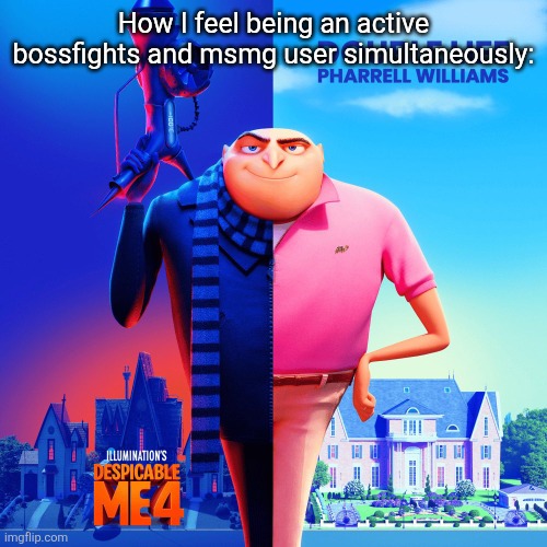Deadass I have to cycle between senses of humor because shi that gets a good laugh here will make people look at you weird there | How I feel being an active bossfights and msmg user simultaneously: | image tagged in double life | made w/ Imgflip meme maker
