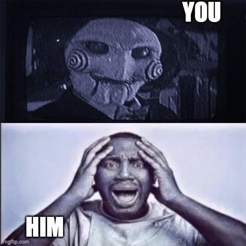 Yo final challenge | YOU HIM | image tagged in yo final challenge | made w/ Imgflip meme maker