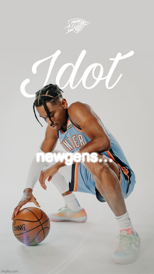 jdot temp | newgens… | image tagged in jdot temp | made w/ Imgflip meme maker