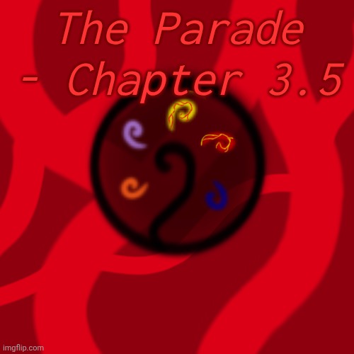 The Parade - The War Bonus Chapter 3.5 | The Parade - Chapter 3.5 | made w/ Imgflip meme maker