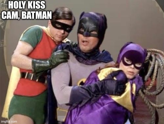 Batman gets caught out | HOLY KISS CAM, BATMAN | image tagged in kiss,camera,coldplay,caught in the act | made w/ Imgflip meme maker