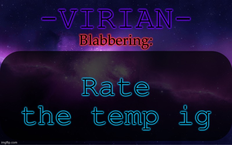 Virian announcement temp | Rate the temp ig | image tagged in virian announcement temp | made w/ Imgflip meme maker