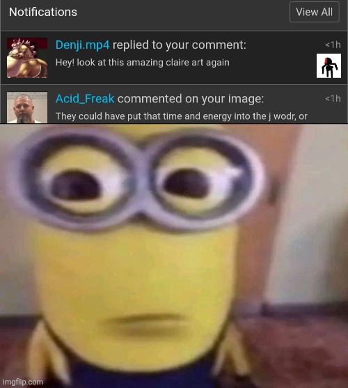 image tagged in minion stare | made w/ Imgflip meme maker