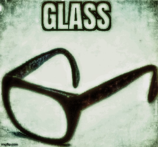 Glass but 1860s film, ask if u want edits | made w/ Imgflip meme maker
