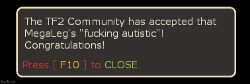 got this notification in TF2 | image tagged in tf2 | made w/ Imgflip meme maker