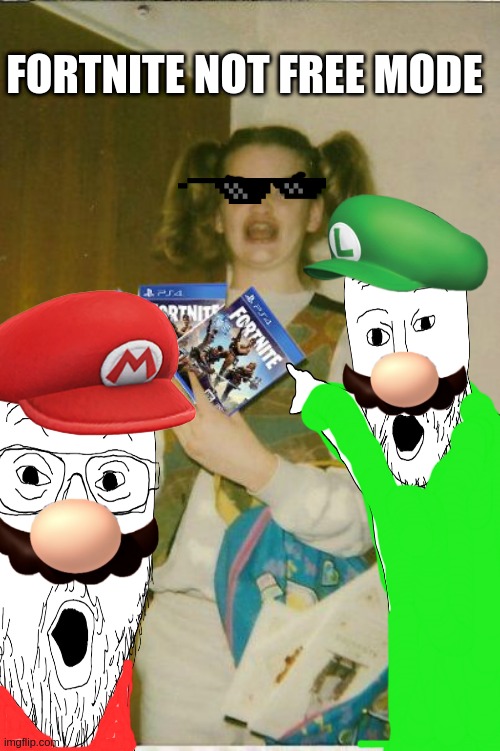 Mario and luigi pointing. at not free fortnite | FORTNITE NOT FREE MODE | image tagged in fortnite | made w/ Imgflip meme maker