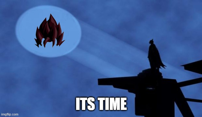 I'm back | ITS TIME | image tagged in batman signal,goku,vegeta,dbz fusion,anime,batman | made w/ Imgflip meme maker