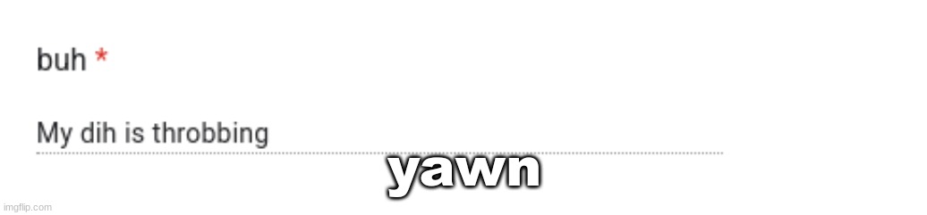 yawn | made w/ Imgflip meme maker