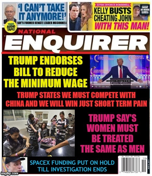 National Enquirer Trump to cut minimum wage | image tagged in national enquirer trump to cut minimum wage,short term pain,under cut china,women to be treated same as men in jail,maga maniac | made w/ Imgflip meme maker