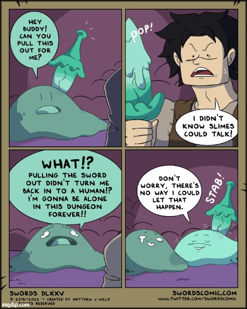 image tagged in sword,slime,alone,slimes,friend,aww | made w/ Imgflip meme maker