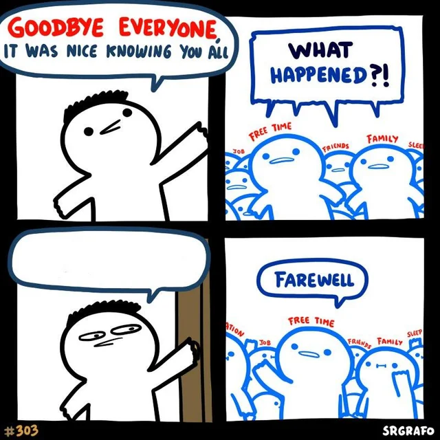 goodbye everyone Blank Meme Template