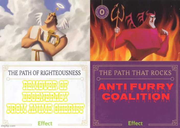 RODFAS and AFC comparison but better | REMOVER OF DEGENERACY FROM ANIME SHERIFF; anti furry coalition | image tagged in the path of righteousness vs the path that rocks | made w/ Imgflip meme maker