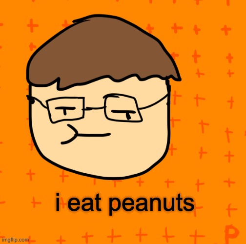 peanut snacks are yummy | i eat peanuts | image tagged in pansub | made w/ Imgflip meme maker